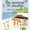 Des Vacances En Chocolat - Histoires Des Jean-Quelque-Chose - T4 - GALLIMARD JEUNESSE Bleu - Gallimard