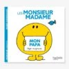 Monsieur Madame - Mon Papa HACHETTE Blanc - Hachette